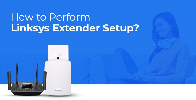 Linksys Extender Setup